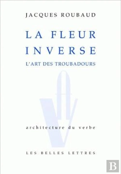 Bertrand.pt - La Fleur Inverse : L'Art Des Troubadours