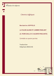 La Fleur Jaune Et L'Arbre Parlant - [Il Fiore Giallo E L'Albero Parlante], De Beniamino Joppolo