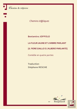 Bertrand.pt - La Fleur Jaune Et L'Arbre Parlant - [Il Fiore Giallo E L'Albero Parlante], De Beniamino Joppolo