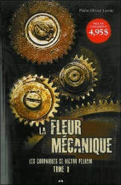 La Fleur Mécanique T.1; Les Chroniques De Victor Pelham