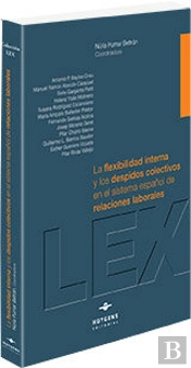 La Flexibilidad Interna Y Los Despidos Colectivos En El Sistema Español De Relaciones Laborales