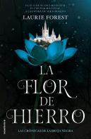 La Flor De Hierro. Las Crónicas De La Bruja Negra Vol. Ii