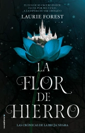La Flor De Hierro. Las Crónicas De La Bruja Negra Vol. Ii