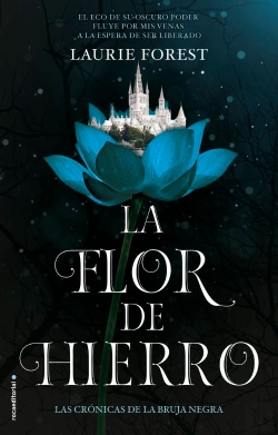 Bertrand.pt - La Flor De Hierro. Las Crónicas De La Bruja Negra Vol. Ii