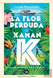 La Flor Perduda Del Xaman De K