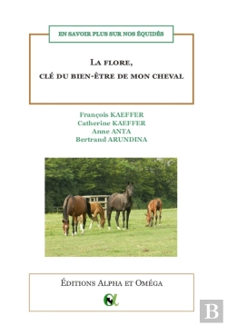 Bertrand.pt - La Flore, Cle Du Bien-Etre De Mon Cheval - En Savoir Plus Sur Nos Equides