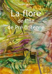 La Flore De L'Ile De Pre Britenne - Curiosites De La Nature (Humaine) - Edition Rare - Illustrations