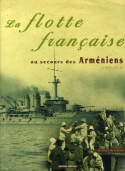 Bertrand.pt - La Flotte Française Au Secours Des Arméniens (1909-1915)