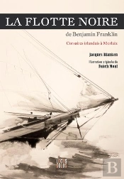 La Flotte Noire De Benjamin Franklin