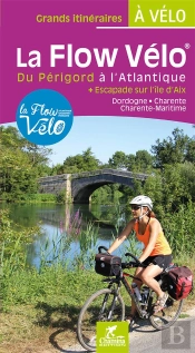 La Flow Vélo Du Périgord À L'Atlantique