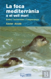 La Foca Mediterrània O El Vell Marí