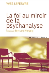 La Foi Au Miroir De La Psychanalyse