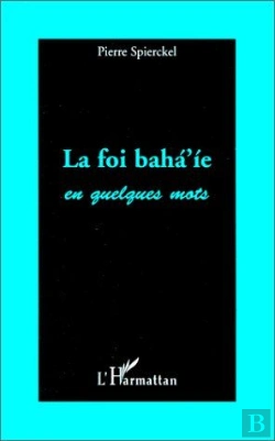 Bertrand.pt - La Foi Bahá'Íe En Quelques Mots