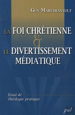 Bertrand.pt - La Foi Chrétienne Et Le Divertissement Médiatique
