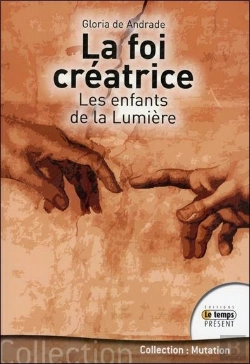 Bertrand.pt - La Foi Creatrice - Les Enfants De La Lumiere