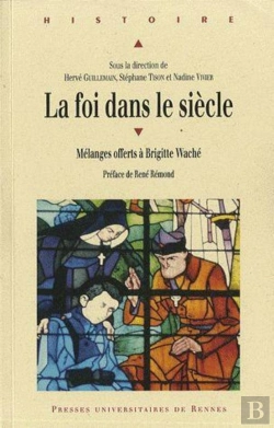 Bertrand.pt - La Foi Dans Le Siècle ; Melanges Offerts À Brigitte Weché