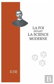 La Foi Devant La Science Moderne