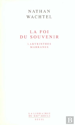 Bertrand.pt - La Foi Du Souvenir ; Labyrinthes Marranes