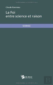 La Foi Entre Science Et Raison