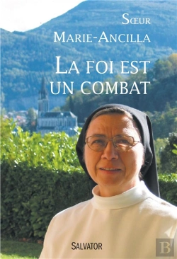 Bertrand.pt - La Foi Est Un Combat ; Itinéraire D'Une Moniale