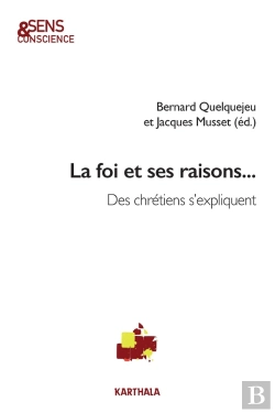 Bertrand.pt - La Foi Et Ses Raisons... Des Chrétiens S'Expliquent