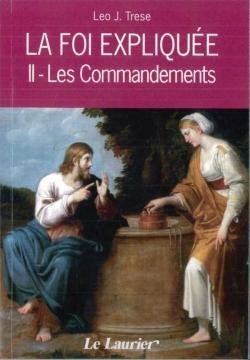 Bertrand.pt - La Foi Expliquée Tome 2 ; Les Commandements