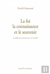 La Foi, La Connaissance Et Le Souvenir