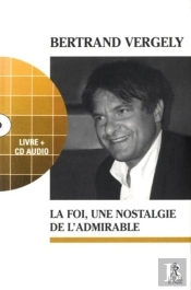 La Foi Ou La Nostalgie De L'Admirable