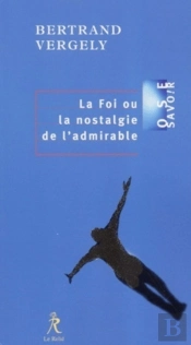 La Foi Ou L'Impossible Adieu