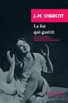 La Foi Qui Guérit