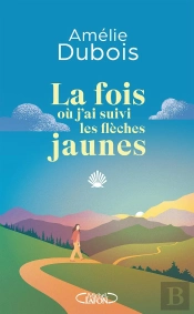 La Fois Où J'Ai Suivi Les Flèches Jaunes