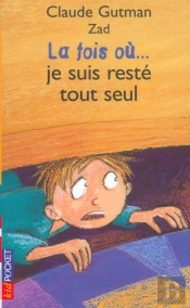 La Fois Où... Je Suis Resté Tout Seul