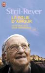 La Folie D'Amour ; Entretiens Avec Soeur Emmanuelle