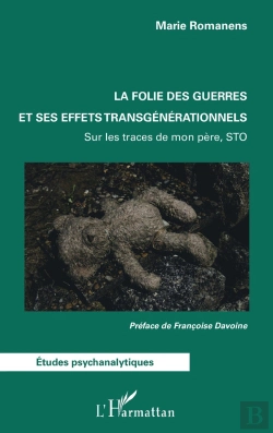 Bertrand.pt - La Folie Des Guerres Et Ses Effets Transgénérationnels : Sur Les Traces De Mon Père, Sto