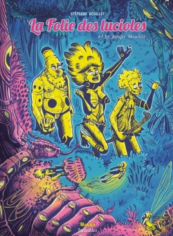 Bertrand.pt - La Folie Des Lucioles Tome 1 : La Jungle Maudite