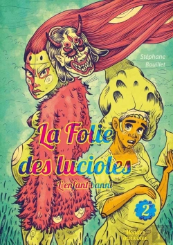 Bertrand.pt - La Folie Des Lucioles Tome 2 : L'Enfant Banni