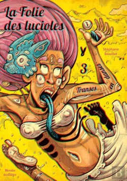 Bertrand.pt - La Folie Des Lucioles Tome 3 : Transes En Danses