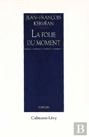 La Folie Du Moment