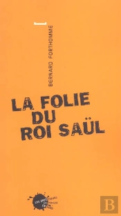 La Folie Du Roi Saul