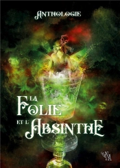 La Folie Et L Absinthe