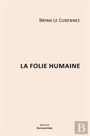 La Folie Humaine