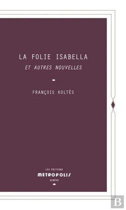 Bertrand.pt - La Folie Isabella : Et Autres Nouvelles