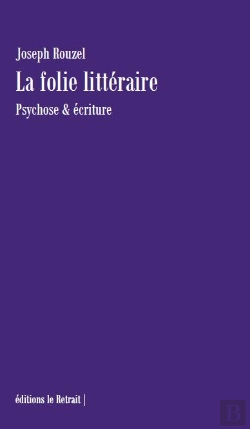 Bertrand.pt - La Folie Littéraire : Psychose & Écriture