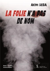 La Folie N'A Pas De Nom