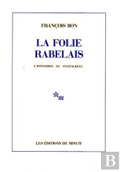 La Folie Rabelais L'Invention Du Pantagruel