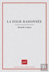La Folie Raisonnée