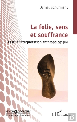 Bertrand.pt - La Folie, Sens Et Souffrance : Essai D'Interprétation Anthropologique