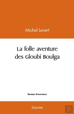 Bertrand.pt - La Folle Aventure Des Gloubi Boulga