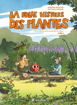 Bertrand.pt - La Folle Histoire Des Plantes Tome 2 : On Se Cultive Sans Se Prendre Le Chou !