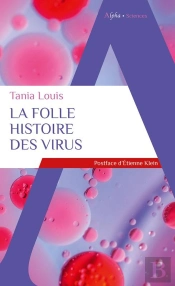 La Folle Histoire Des Virus